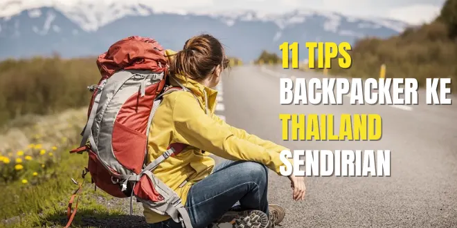 11 Tips Backpacker ke Thailand Sendirian