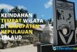 10 Keindahan Tempat Wisata di Kabupaten Kepulauan Talaud