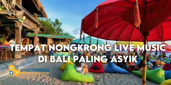 Tempat Nongkrong Live Music di Bali paling Asyik