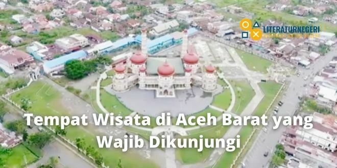 Tempat Wisata di Aceh Barat yang Wajib Dikunjungi