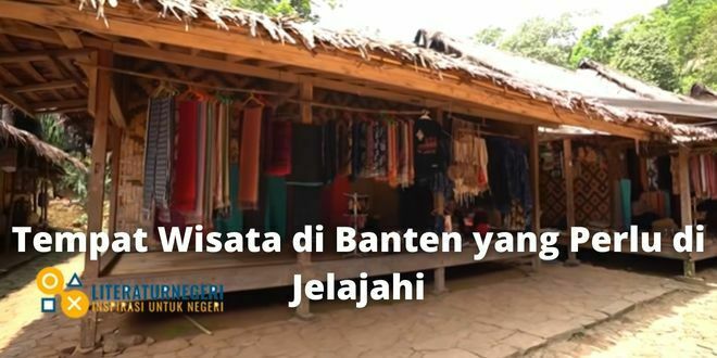 Tempat Wisata di Banten yang Perlu di Jelajahi