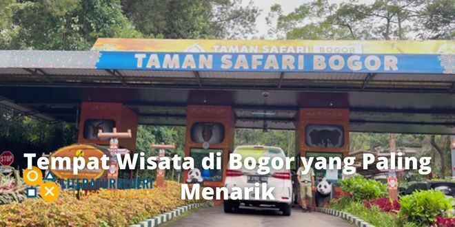 Tempat Wisata di Bogor yang Paling Menarik