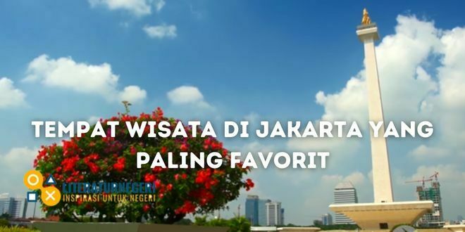 Tempat Wisata di Jakarta yang Paling Favorit