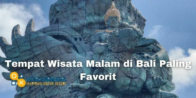 Tempat Wisata Malam di Bali Paling Favorit