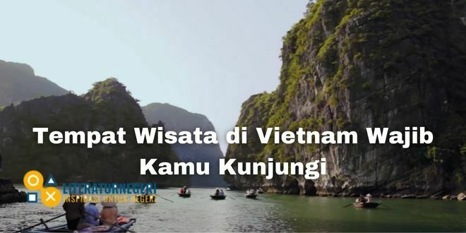 Tempat Wisata di Vietnam Wajib Kamu Kunjungi