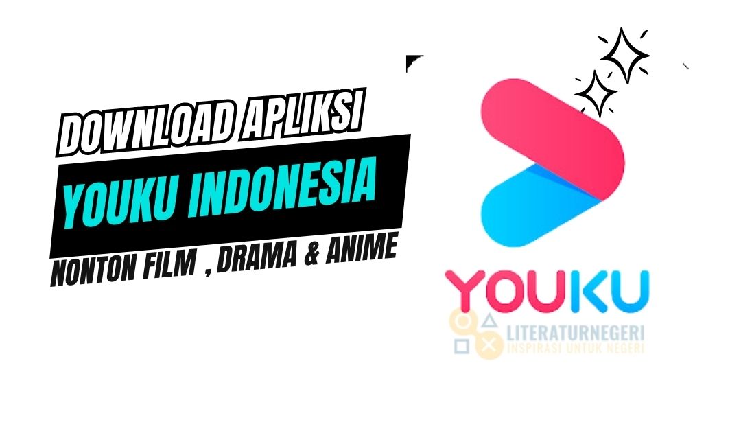 Download Aplikasi Youku, Aplikasi Nonton Film